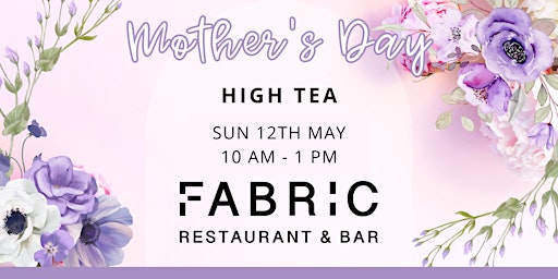 Image principale de Mother's Day High Tea at Fabric Bar & Restaurant