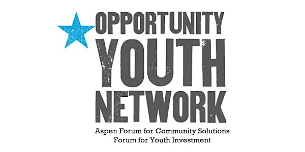 Opportunity Youth Network 2019 Annual Summit