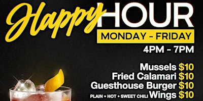 Primaire afbeelding van Happy Hour Monday - Friday At GuestHouse $10 Drinks & $10 Food