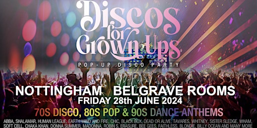 Imagem principal do evento Discos for Grown ups pop-up 70s 80s and 90s disco party NOTTINGHAM