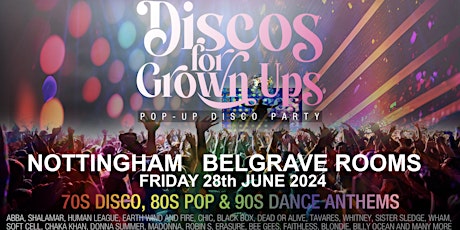 Discos for Grown ups pop-up 70s 80s and 90s disco party NOTTINGHAM