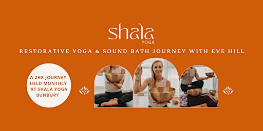 Restorative Yoga & Sound Bath Journey with Eve Hill @ Shala Yoga Bunbury primary image