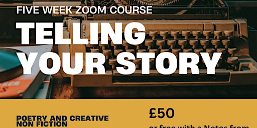 Primaire afbeelding van Telling Your Story - five week poetry and creative non fiction zoom course