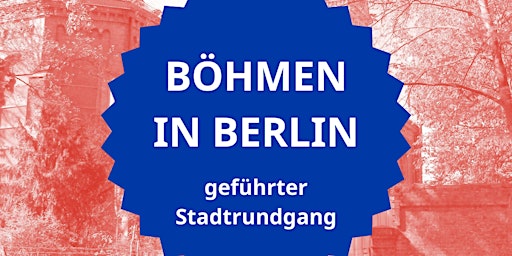 Böhmen in Berlin: geführter Stadtrundgang primary image
