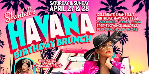 Primaire afbeelding van Shantell's Havana Themed Birthday Drag Brunch