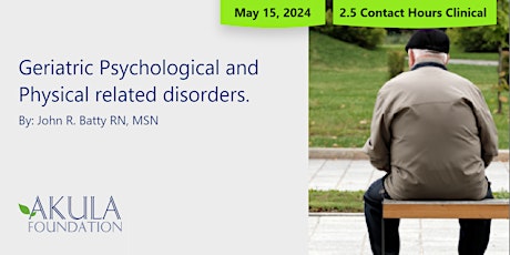 Geriatric Psychological and Physical related disorders.  - In-person class