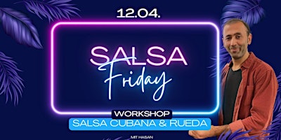 Primaire afbeelding van Salsa Friday Party - mit Salsa Cubana & Rueda Workshop!