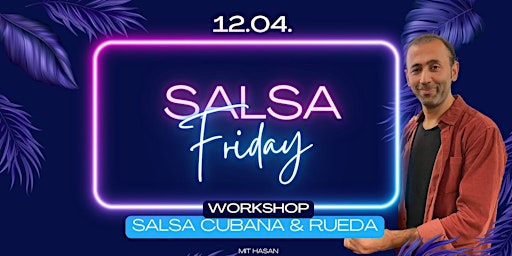 Primaire afbeelding van Salsa Friday Party - mit Salsa Cubana & Rueda Workshop!