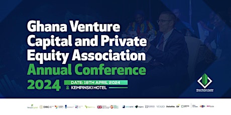 Ghana Venture Capital and Private Equity Association Annual Conference '24