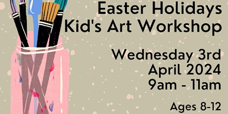 Easter Holidays Kid's Art Workshop