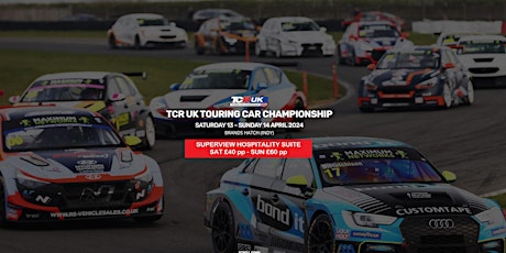 Brands Hatch TCR UK Touring Cars Hospitality Tickets  - Sat 13 Apr