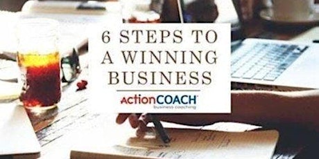 Six Steps to a Winning Business primary image