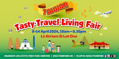 Taiwan Tasty Travel Living Fair @ Lv 1 Atrium, Lot One | 8 - 14 April 2024 primary image