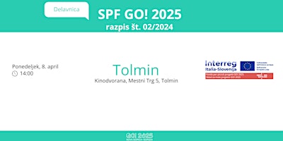 Immagine principale di Delavnica SPF GO! 2025 razpis št. 02/2024 - Tolmin (SLO) 