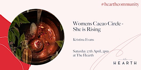 Women's Cacao Circle - She is Rising with Kristina Evans