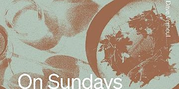 On Sundays - an intimate conversation with Dave Verheul about long lunches  primärbild