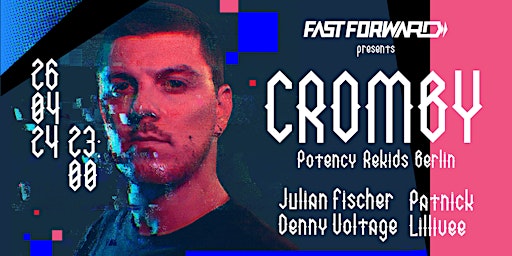 Immagine principale di Fast Forward m/ Cromby (Potency/Rekids/Berlin) 