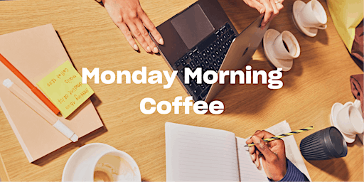 Immagine principale di Monday Morning Coffee 