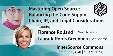 Mastering Open Source: Balancing the Code Supply Chain, IP, and Legal