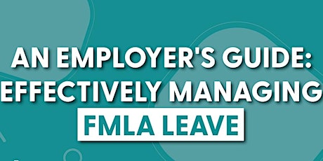 Avoiding FMLA Claims: Practical Tips and Best Practices for Employers