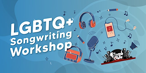 Hauptbild für LGBTQ+ Songwriting Workshop