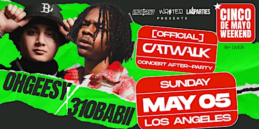 Imagem principal do evento Los Angeles: OHGEESY x 310BABII LIVE @ Catwalk Club [18+]