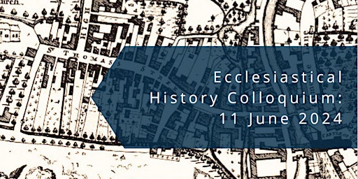 Hauptbild für Ecclesiastical History Colloquium 2024