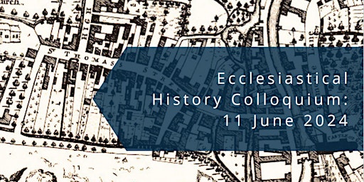 Primaire afbeelding van Ecclesiastical History Colloquium 2024