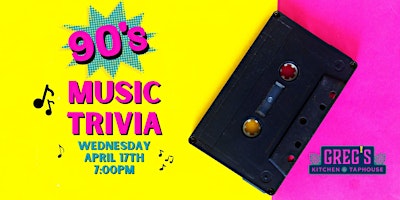 90's Music Trivia at Greg’s Kitchen & Taphouse primary image