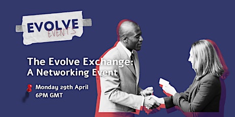 The Evolve Exchange: A Networking Event