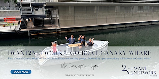 Image principale de Premium London Networking I IWant2Network @ Go Boat Canary Wharf