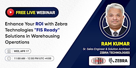 Enhance Your ROI with Zebra Technologies "FIS Ready" Solutions in Warehousing Operations