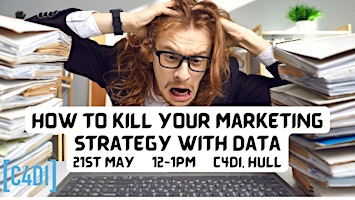 Imagem principal do evento How to Kill your Marketing Strategy with Data!