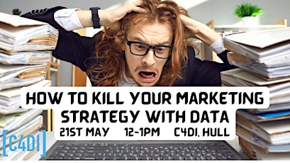 Primaire afbeelding van How to Kill your Marketing Strategy with Data!