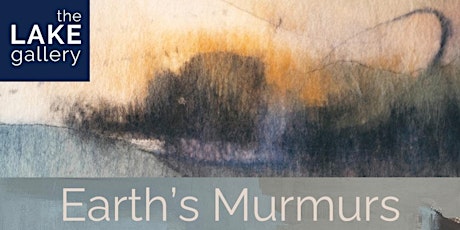 Earth's Murmurs exhibition at the LAKE gallery