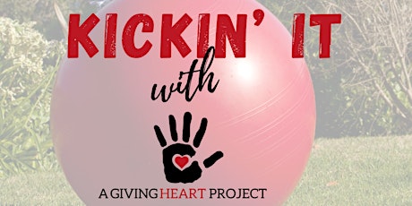 Kickin' it with  A Giving Heart