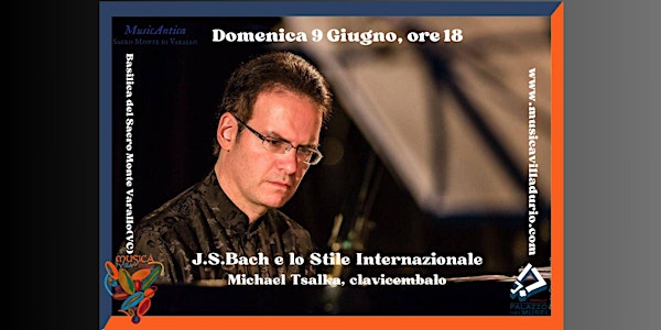 MusicAntica al Sacro Monte di Varallo. J.S.Bach e lo Stile internazionale.