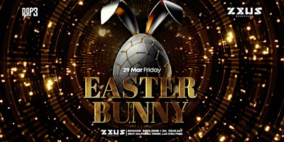 Hauptbild für Easter  Bunny @ Zeus LKF | FRI 29 MAR