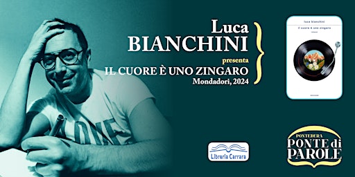 Imagem principal do evento Luca Bianchini presenta il suo libro "Il cuore è uno zingaro"