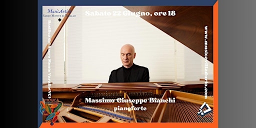 MusicAntica al Sacro Monte di Varallo: Massimo Giuseppe Bianchi, pianoforte primary image