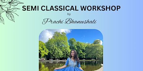 SEMI-CLASSICAL CHOREOGRAPHY WORKSHOP by Prachi Bhanushali
