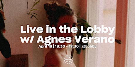 Live in the Lobby w/ Agnes Verano