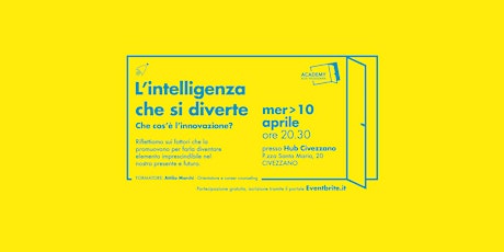 #ACADEMY | L'intelligenza che si diverte