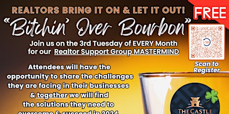 Monthly "Bitchin' Over Bourbon" - Realtor Support Group/Mastermind Event