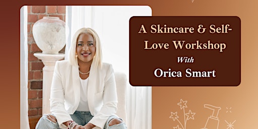 Nourish Your Skin, Love Yourself: A Skincare & Self-Love Workshop primary image
