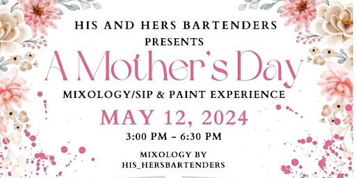 Primaire afbeelding van Mother's Day - Two Part Event: Mixology/Sip & Paint Experience