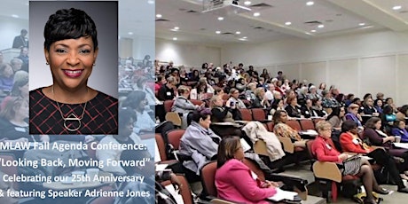 Image principale de MLAW Fall Agenda Conference: “Looking Back, Moving Forward” Celebrating our 25th Anniversary & featuring Speaker Adrienne Jones