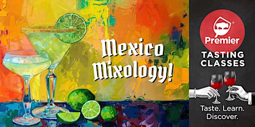 Imagem principal do evento Tasting Class: Mexico Mixology!