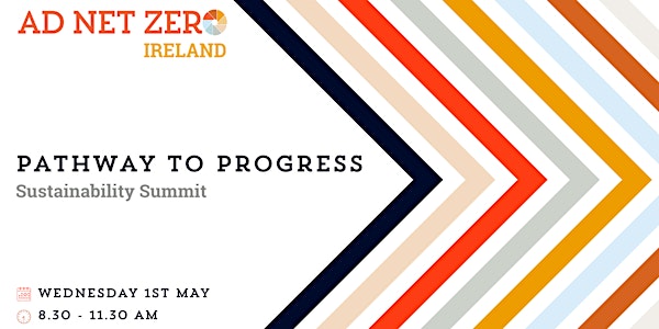 Ad Net Zero Ireland: Pathway to Progress - Sustainability Summit