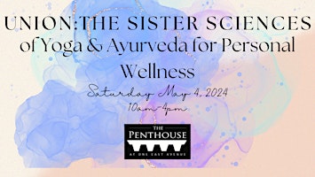 Imagem principal do evento Union: The Sister Sciences of Yoga & Ayurveda for Personal Wellness